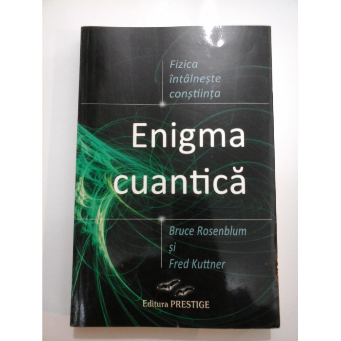 Enigma cuantica - Bruce Rosenblum, Fred Kuttner Enigma cuantica - Bruce Rosenblum, Fred Kuttner